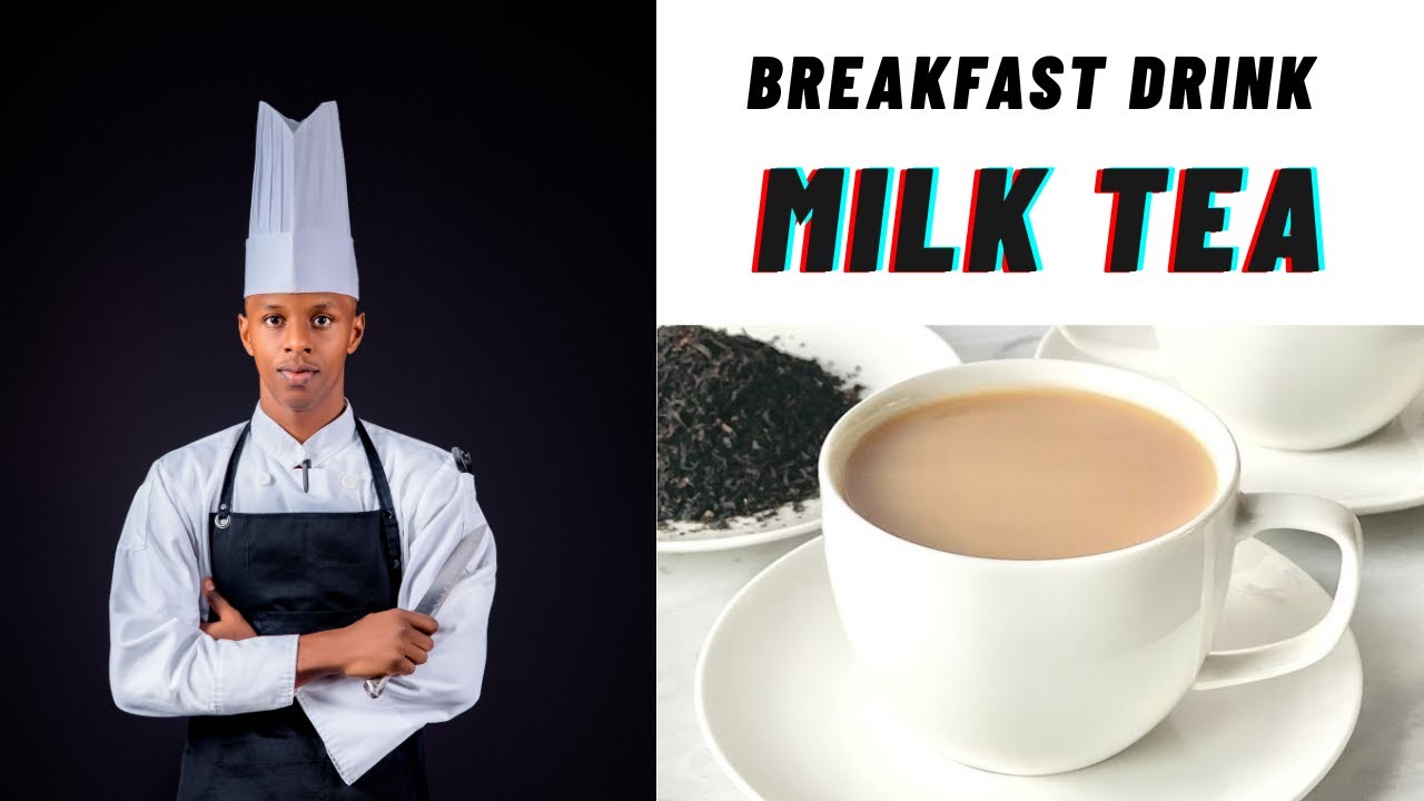 BREAKFAST DRINKS: EP 2 : MILK TEA(icyayi cyamata)
