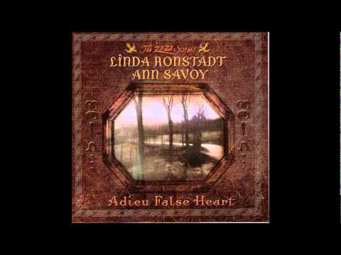 Linda Ronstadt & Ann Savoy - Marie Mouri
