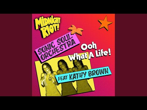 Ooh What a Life (feat. Kathy Brown) (Vocal Mix)