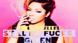 K. Michelle - Realest In The Game (Still No Fucks Given) [Track 1]