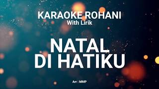 Download lagu NATAL DI HATIKU - KARAOKE ROHANI KRISTEN mp3