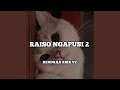 Raiso Ngapusi 2