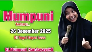 Download lagu Mumpuni TERBARU 26 DESEMBER 2025 Di Tegal Super Lucu... || Ustadzah.Mumpuni Handayayekti 2025 mp3