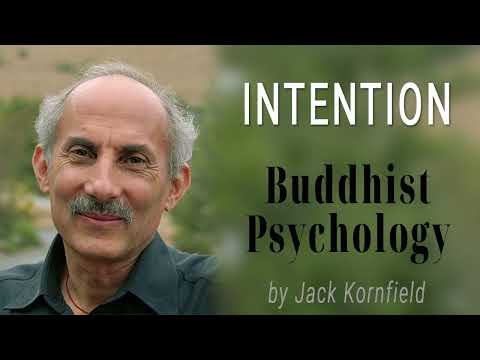 Buddhist Psychology: Intention by Jack Kornfield