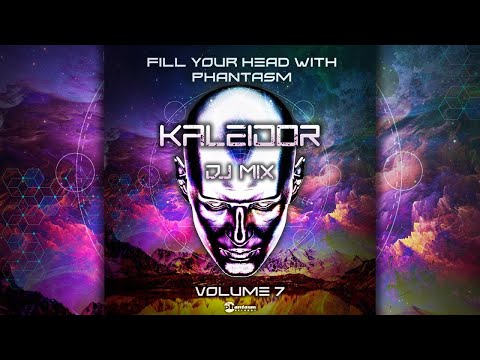 Fill Your Head With Phantasm vol.7 (continuous mix by Kaleidor) [Progressive & Full-On Psytrance]
