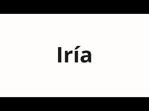 How to pronounce Iría