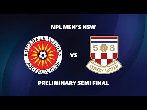 NPL NSW Men's Preliminary Semi Final - Rockdale Ilinden FC v Sydney United 58 FC