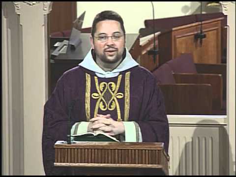 Homily 03-18-2011 - Fr. Anthony Mary, MFVA - Lenten Weekday