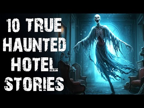 10 True Haunted Hotel Scary Stories | Real Paranormal & Ghost Horror Stories To Fall Asleep To
