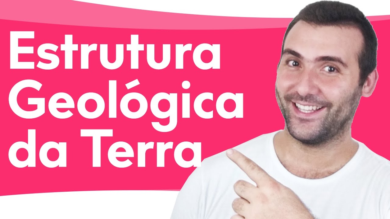 ESTRUTURA GEOLÓGICA DA TERRA - ESCUDOS CRISTALINOS, BACIAS SEDIMENTARES, DOBRAMENTOS MODERNOS