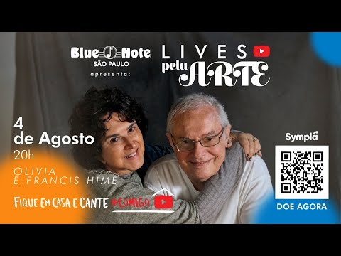 Blue Note São Paulo Apresenta: Lives pela Arte - Olivia e Francis Hime
