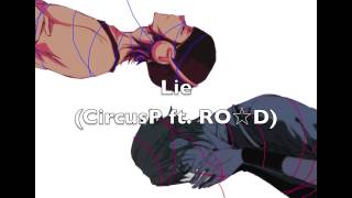 «Lie (CircusP) » 【  RO☆D  】