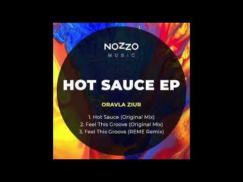 Oravla Ziur - Hot Sauce (Original Mix)