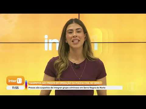 Destaques do Inter 1 RN - 14/5/2026 - Suspeitos presos em operação policial no Seridó potiguar