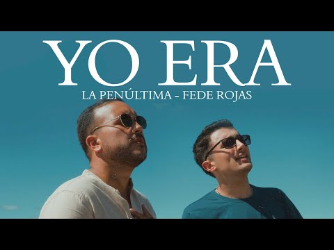 La Penúltima & Fede Rojas - Yo Era