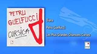 Petru Guelfucci - Diana - Single - Les Plus Grandes Chansons Corses