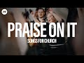 Praise On It