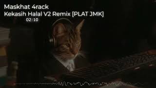Download lagu DJ KEKASIH HALAL V2 JEDAG JEDUG REMIX [PLAT JMK] BY MASKHAT mp3