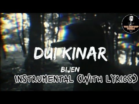 Bijen - Dui Kinar (Instrumental with lyrics)