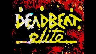Deadbeat Elite 001: An Air Of Complacency [Full Mixtape 2017]