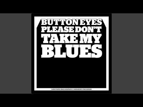 Please Don't Take My Blues