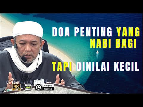 Doa Penting Yang Nabi Bagi Tapi Kita Tak Tahu Nilainya   Syeikh Zaini
