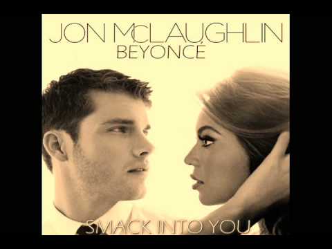 Mash-Up: Jon McLaughlin/Beyoncé - Smack/Smash into You
