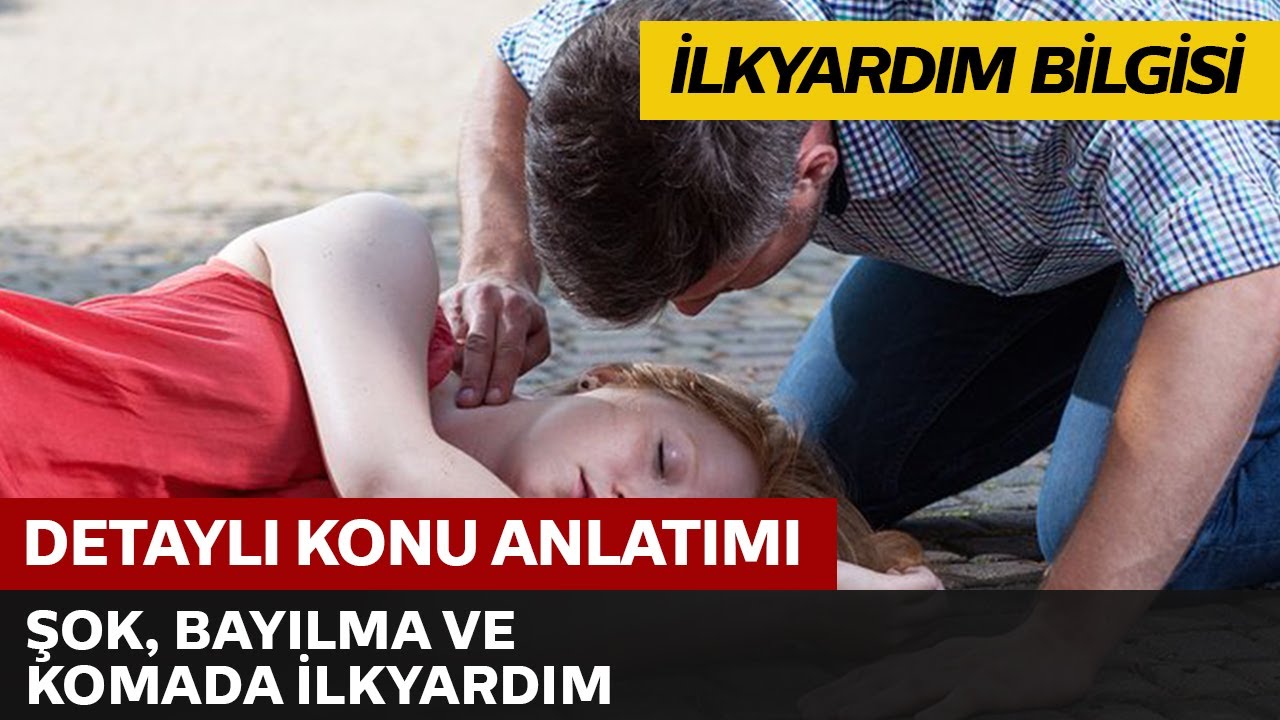 Şok, Bayılma ve Komada İlkyardım