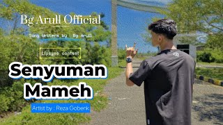 Download lagu SENYUMAN MAMEH - Reza Gobenk by• Bg Arull  mp3 Download lagu SENYUMAN MAMEH - Reza Gobenk by• Bg Arull  mp3