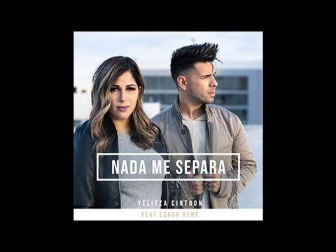 Yelitza Cintron Ft. Edgar Rene - Nada Me Separa