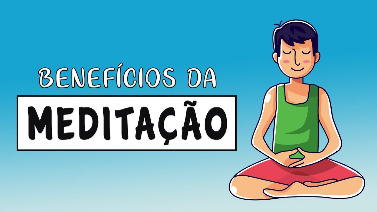 BENEFÍCIOS DA MEDITAÇÃO Cientificamente Comprovados
