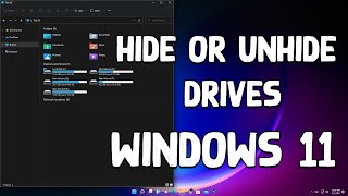 How To Hide Or Unhide Any Drive In Windows 11 PC or Laptops
