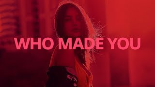 Who Made You Music Video
