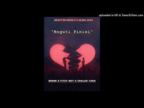 Eddre Feats. Fitzy Bwoy x Chalah Yaga | Noguti Pinisi | Official audio 2023 | Mamzy Playlist