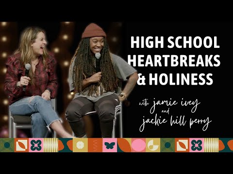 High School, Heartbreaks & Holiness: Jamie Ivey & Jackie Hill Perry Q&A | THERE{4} 2023