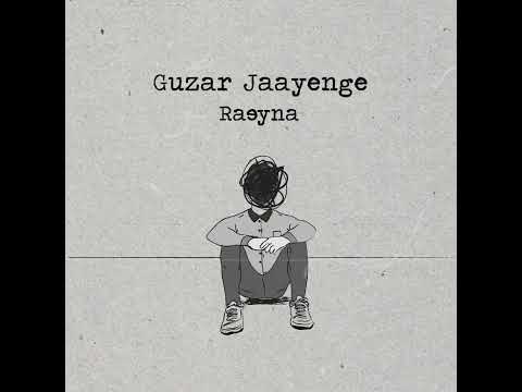Raeyna - Guzar Jaayenge (This Too Shall Pass) [Official Lyric Video]