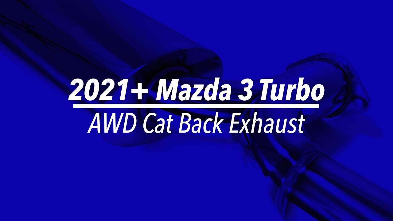 2021+ Mazda 3 Turbo 80mm Cat Back Exhaust System