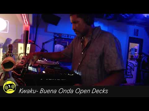 Kwaku - House Mix - Buena Onda Open Decks - 2023-08-27