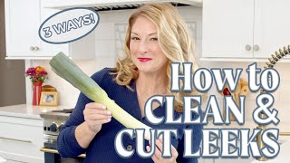 How to Clean & Cut Leeks FAST: Zero Sand, Perfect Slices