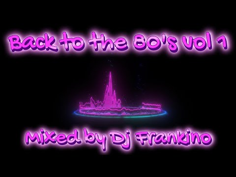 Back to the 80's vol 1 Mixed by Dj Frankino
