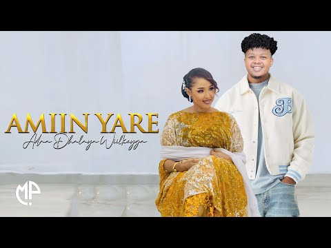 AMIIN YARE 2025 | ADAA DHALAYA WIILKEYGA | HEES CUSUB