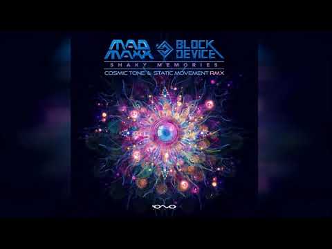 Mad Maxx & Block Device - Shaky Memories  (Static Movement & Cosmic Tone Remix)