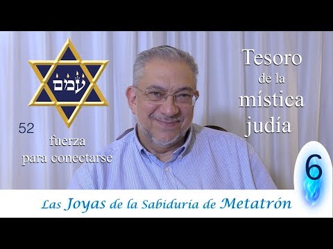 Kabbalah: las Joyas de la sabiduría de Metatrón - clase 6