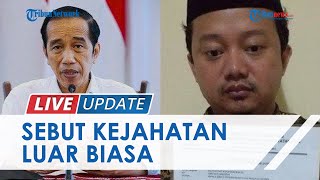 Soroti Kasus Herry Wirawan, Presiden Jokowi Sebut sebagai Kejahatan Luar Biasa & Minta Sanksi Tegas