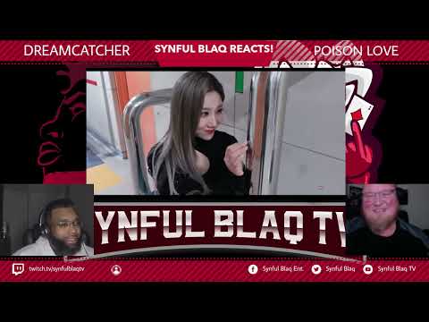A subtle tease! Synful Blaq Reacts - DREAMCATCHER - Poison Love