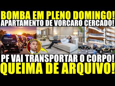 BOMBA NESSE DOMINGO!! QUEIMA DE ARQUIVO! APARTAMENTO DE VORCARO CERCADO! PF VAI TRANSPORTAR O CORPO!