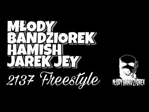 MŁODY BANDZIOREK x Hamish x Jarek Jey - 2137 Freestyle