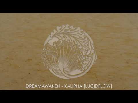 DreamAwaken - Kalipha [Lucidflow]