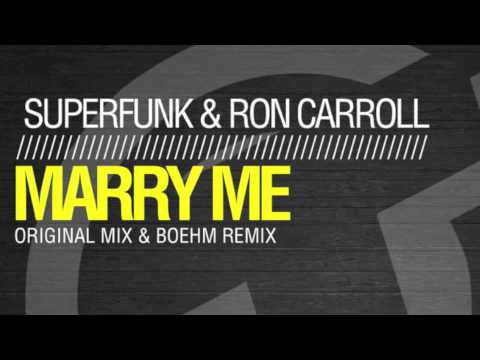 Superfunk & Ron Carroll - Marry me (Boehm Remix) TR083