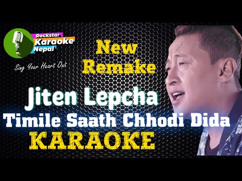 Timile Saath Chhodi Dida Karaoke With Lyrics Jiten Lepcha
